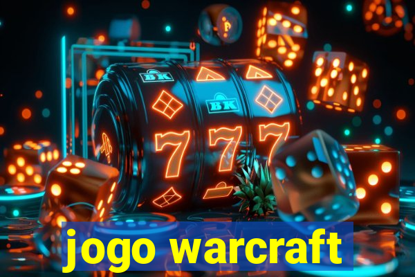 jogo warcraft