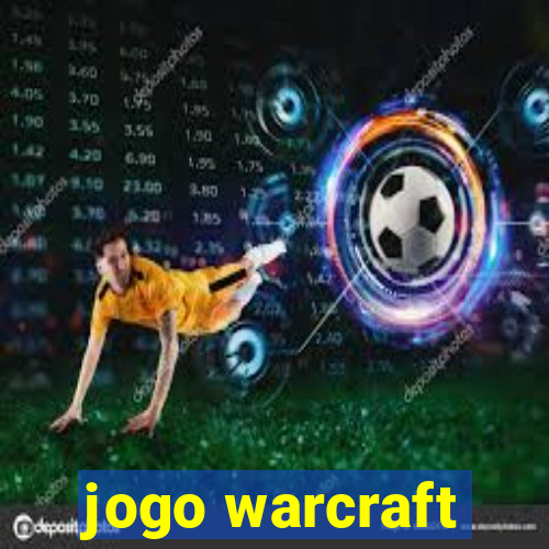 jogo warcraft