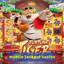 mobile jackpot casino