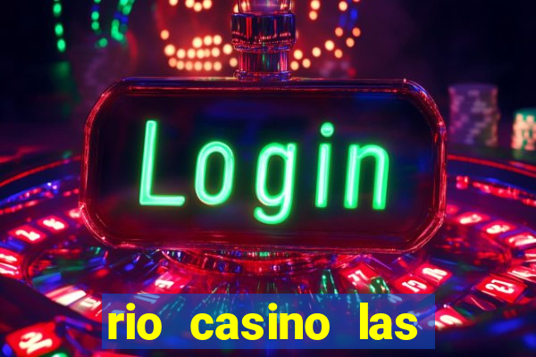 rio casino las vegas shows