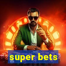 super bets