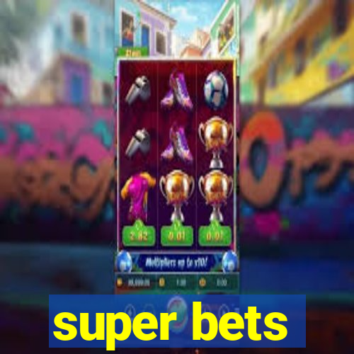 super bets