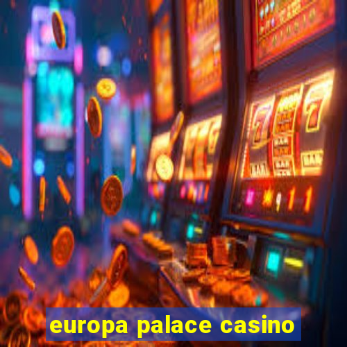 europa palace casino