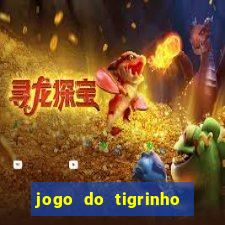 jogo do tigrinho dá dinheiro mesmo