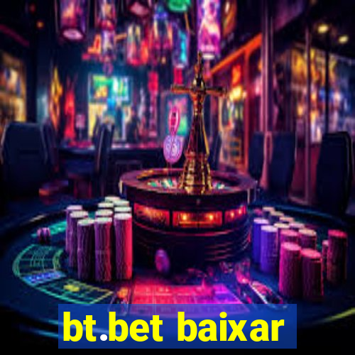 bt.bet baixar