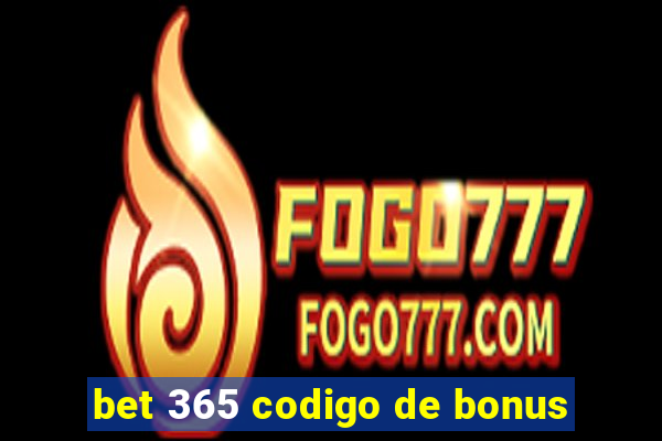 bet 365 codigo de bonus