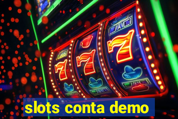 slots conta demo