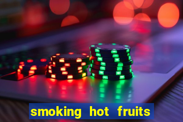 smoking hot fruits wild respins slot