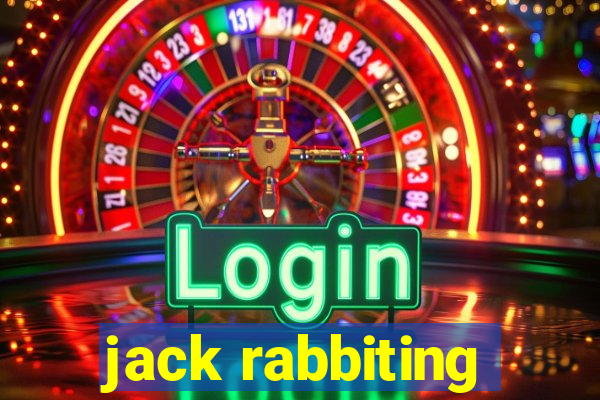 jack rabbiting