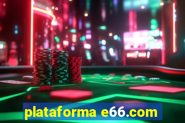 plataforma e66.com