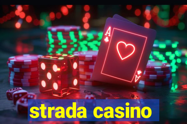 strada casino