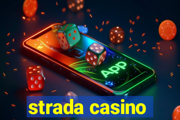 strada casino