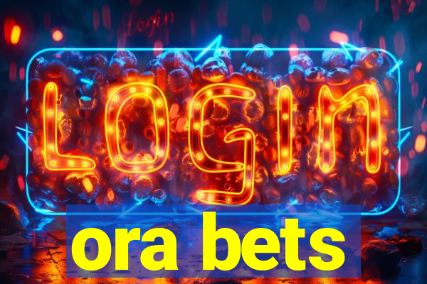 ora bets