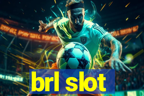 brl slot