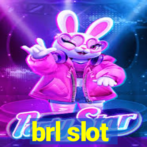 brl slot