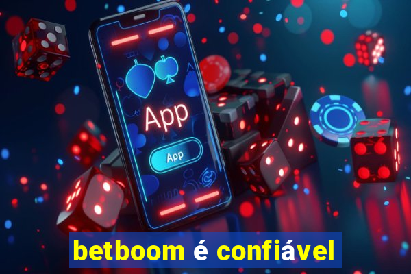 betboom é confiável