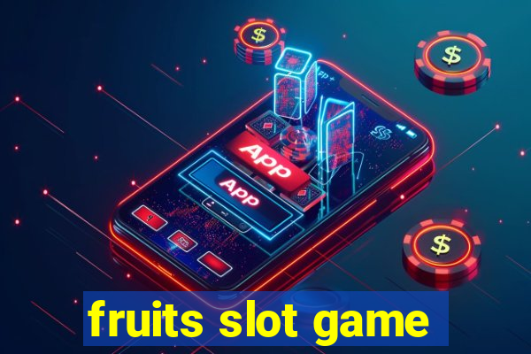 fruits slot game