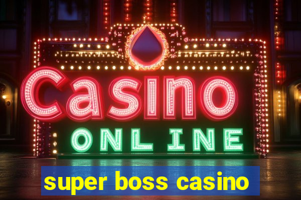 super boss casino