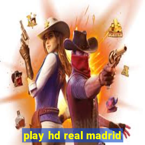 play hd real madrid