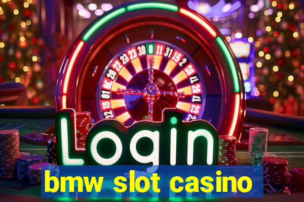 bmw slot casino