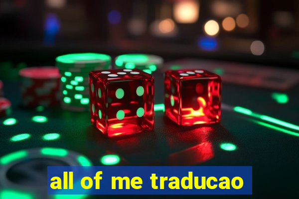 all of me traducao