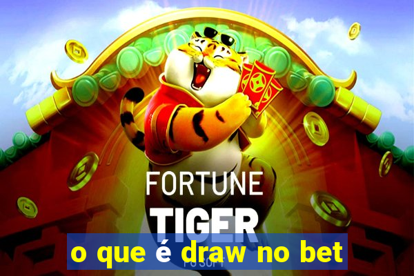 o que é draw no bet