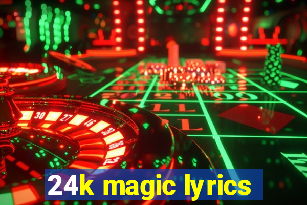 24k magic lyrics