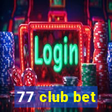 77 club bet