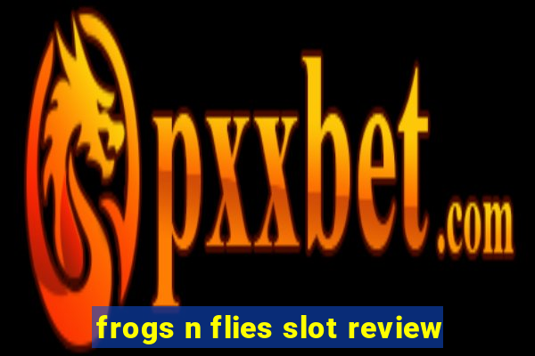 frogs n flies slot review