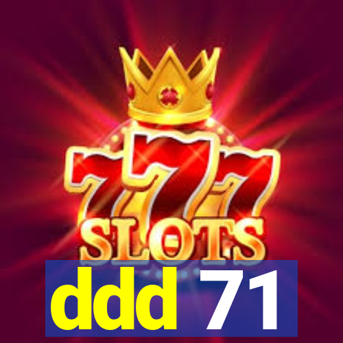 ddd 71