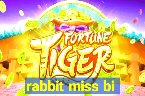 rabbit miss bi