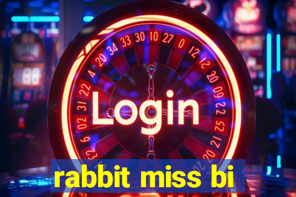 rabbit miss bi