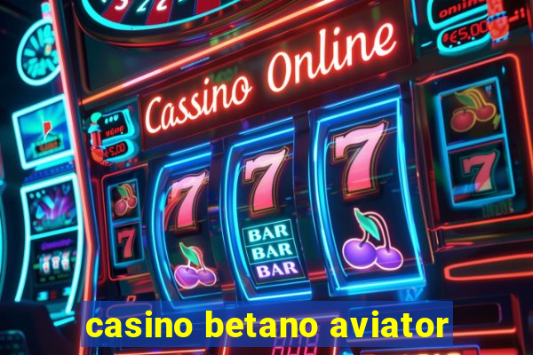 casino betano aviator