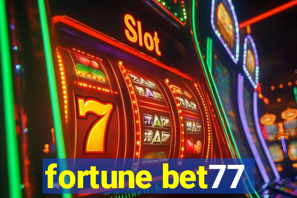 fortune bet77