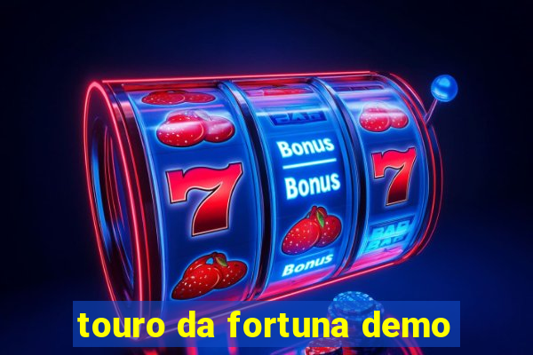 touro da fortuna demo