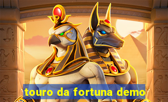 touro da fortuna demo