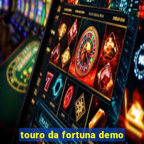 touro da fortuna demo