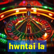 hwntai la