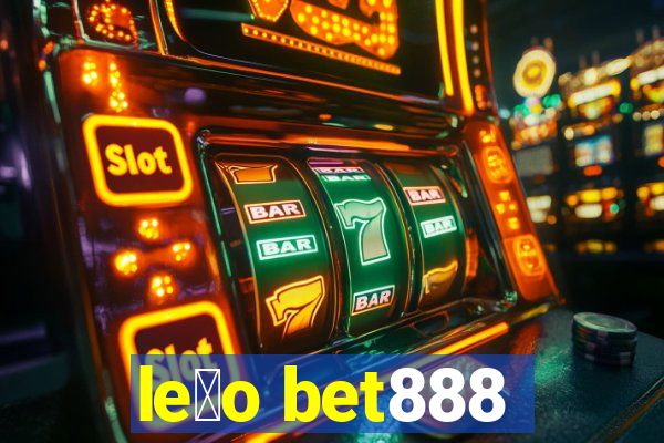 le茫o bet888