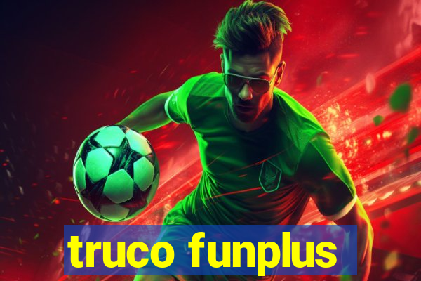 truco funplus