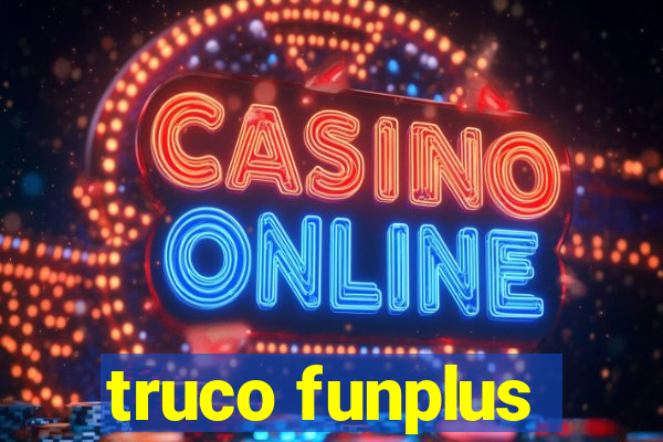 truco funplus