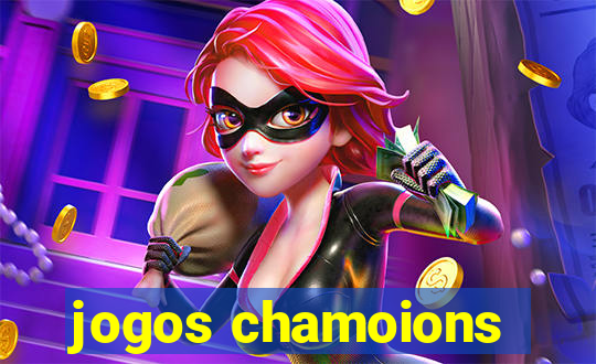 jogos chamoions