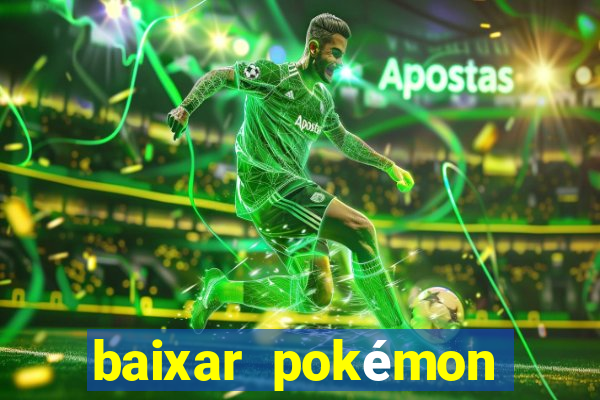 baixar pokémon mundos elementais