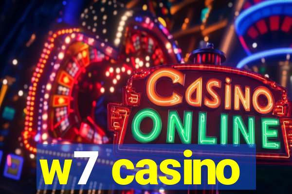 w7 casino