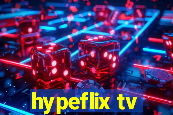 hypeflix tv