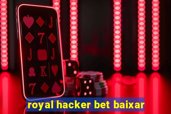 royal hacker bet baixar