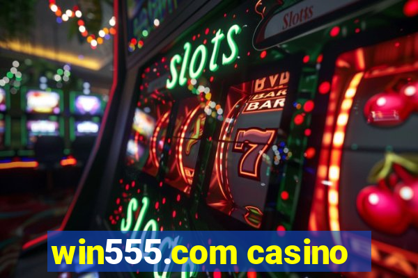 win555.com casino