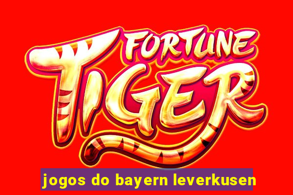 jogos do bayern leverkusen