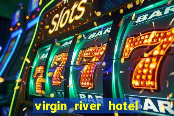 virgin river hotel and casino