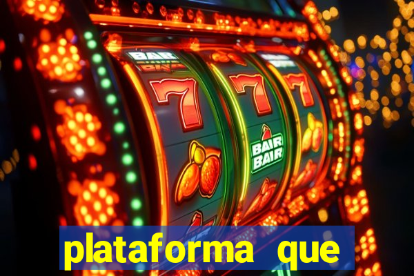 plataforma que est谩 pagando hoje